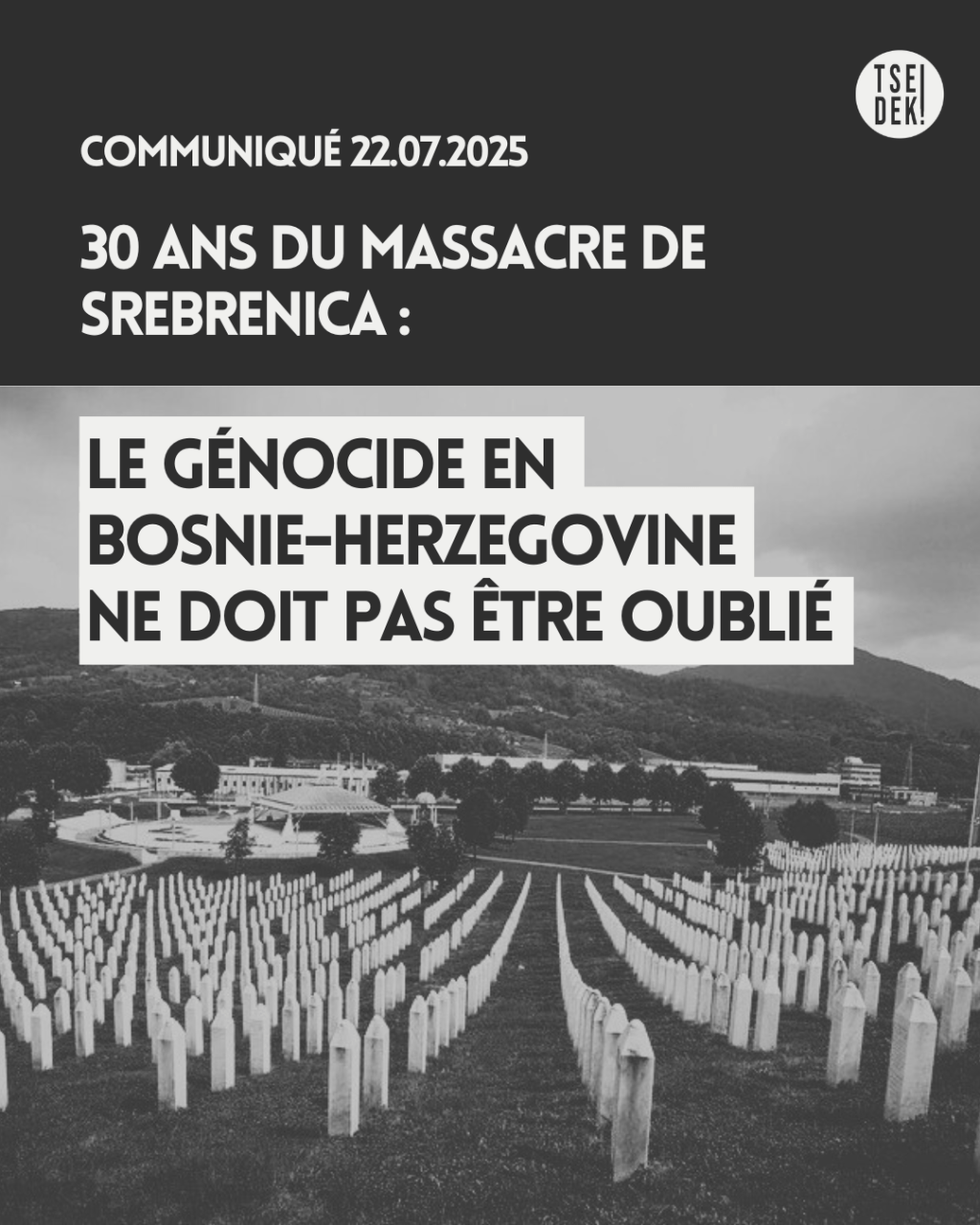 30 ans du massacre de Srebrenica : le génocide en Bosnie-Herzegovine ne doit pas être oublié