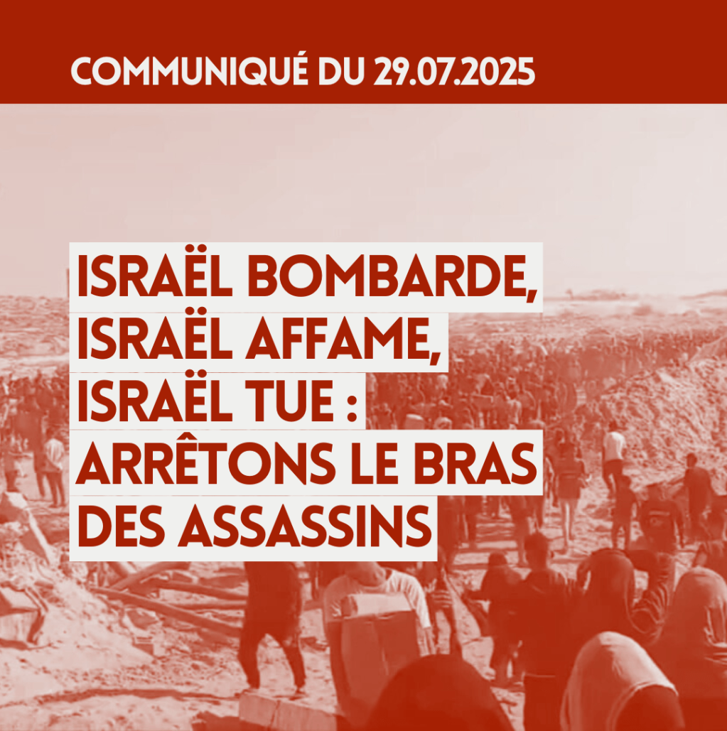 Israël bombarde, Israël affame, Israël tue : arrêtons le bras des assassins